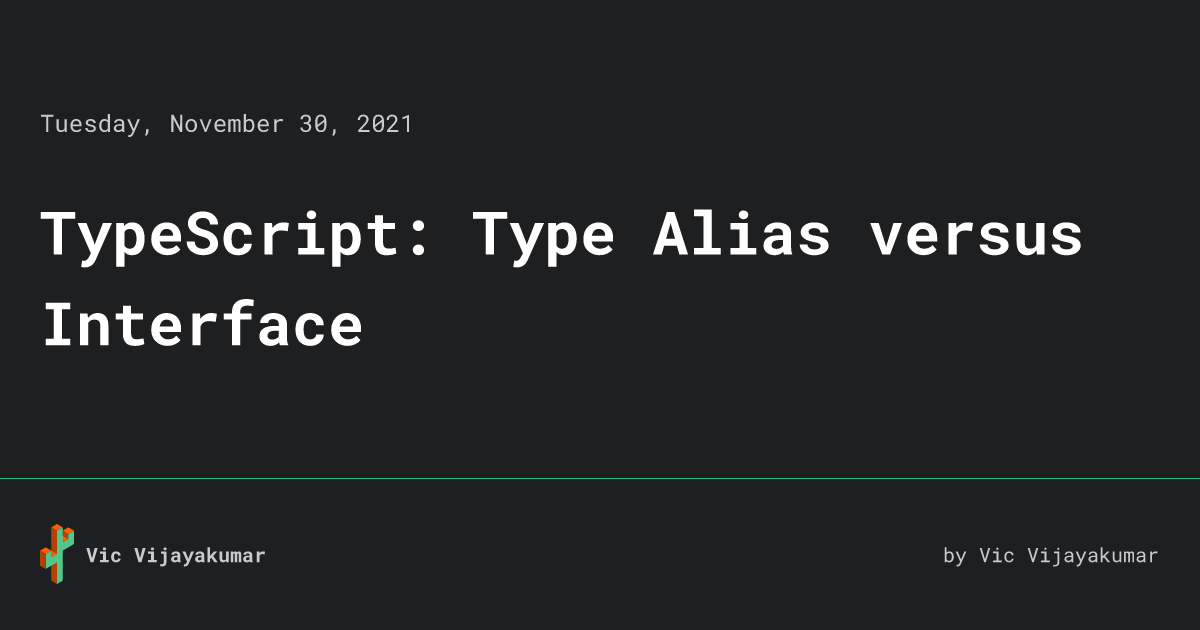 Interfaces vs type alias in Typescript